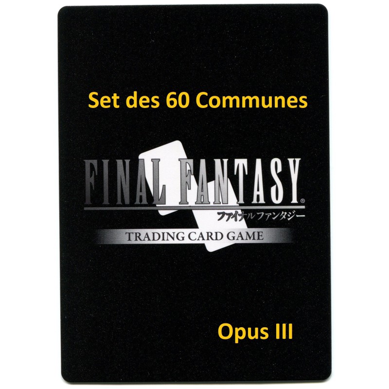 Final Fantasy Opus III Set des 60 communes