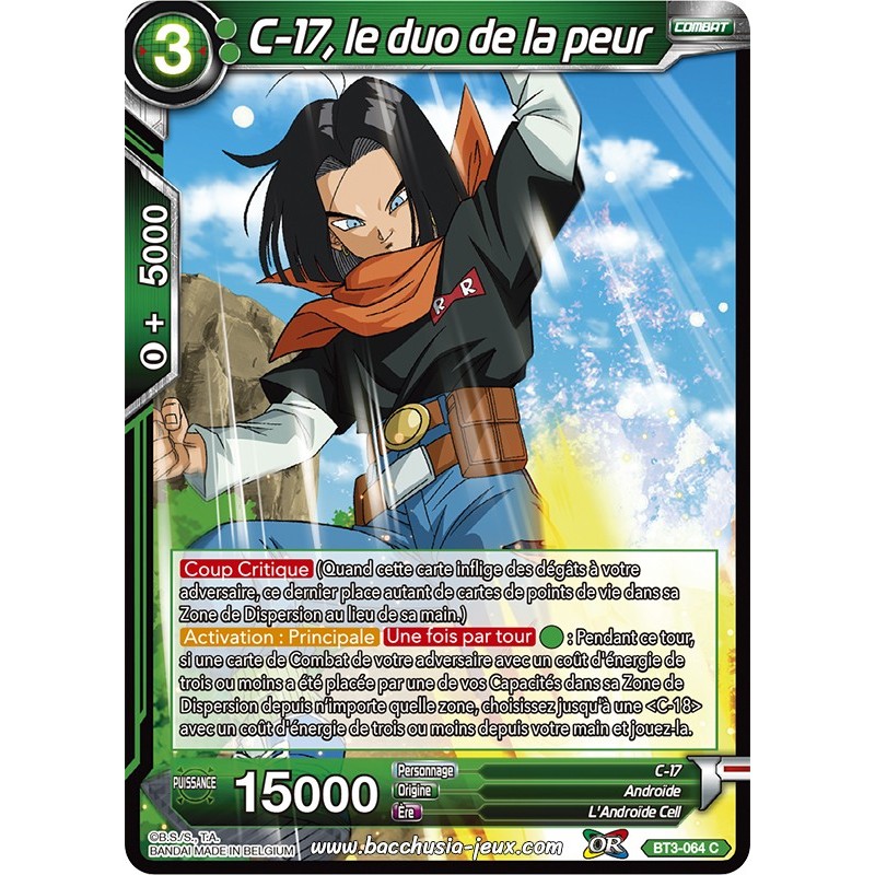 C-17, le duo de la peur BT3-064 C / Dragon Ball Super, Série 03 : Les mondes croisés C-17, le duo de la peur BT3-064 C / Dragon Ball Super, Série 03 : Les mondes croisés
