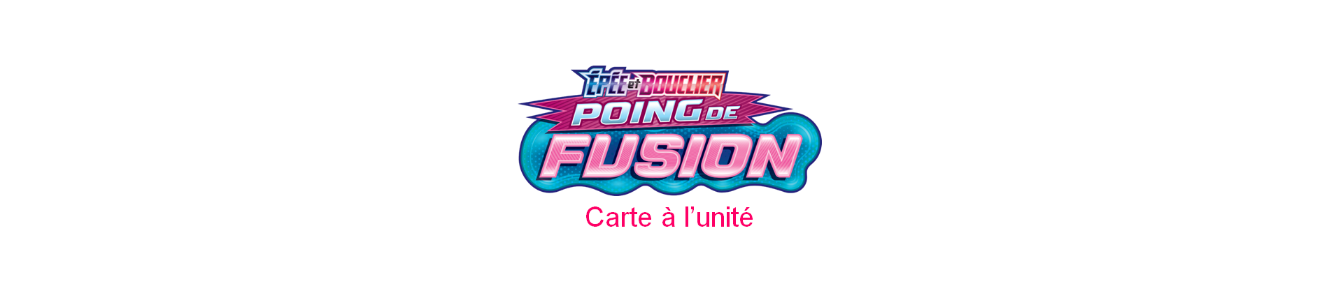 Carte à l'unité Poing de fusion EB08