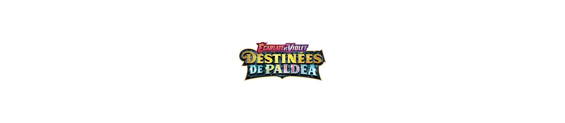 EV04.5 Destinées de Paldea