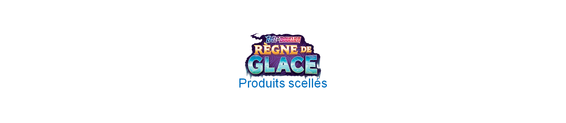 EB06 Règne de Glace - Produits scellés